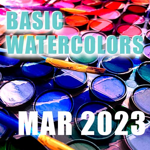 Basic Watercolor Classes March 2023